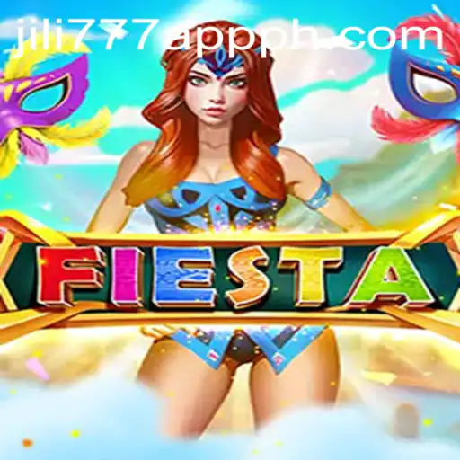 Explore the Thrilling World of Fiesta on Jili777 App