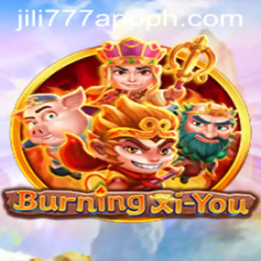 Unveiling the Thrilling World of BurningXiYou and Its Integration with Jili777 App
