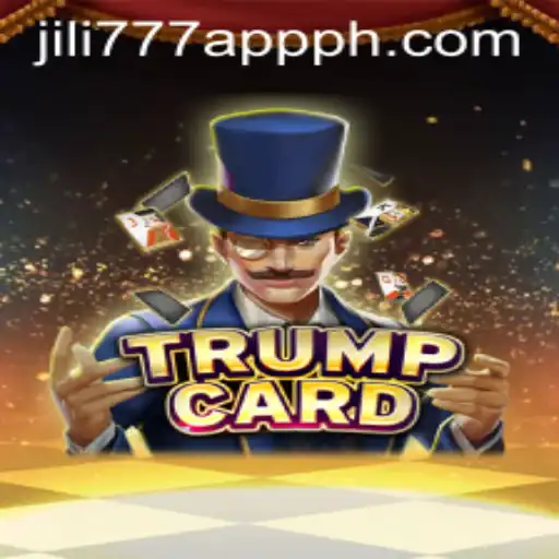 Exploring the Dynamics of TrumpCard in the Jili777 App