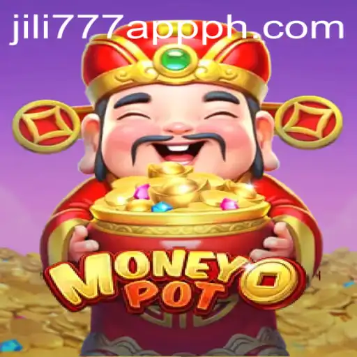 Unveiling MoneyPot: Dive into the Exciting World of Jili777's Latest Gaming Adventure